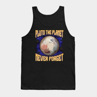 Pluto the Planet Never Forget Planetary Science Tank Top